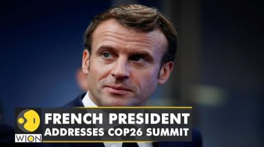 French President Emmanuel Macron Lays out France's climate plans and edges | COP26